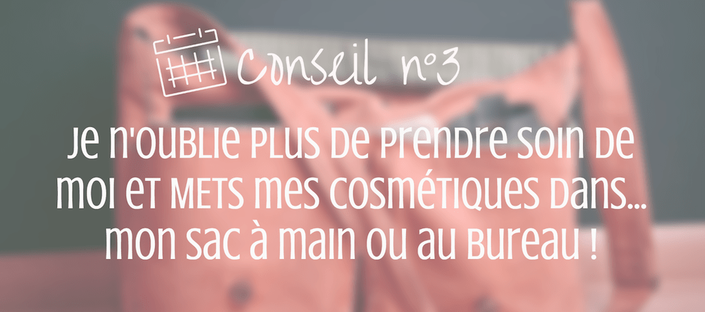 Calendrier de l'apres Mon Coté Fille - conseil 3