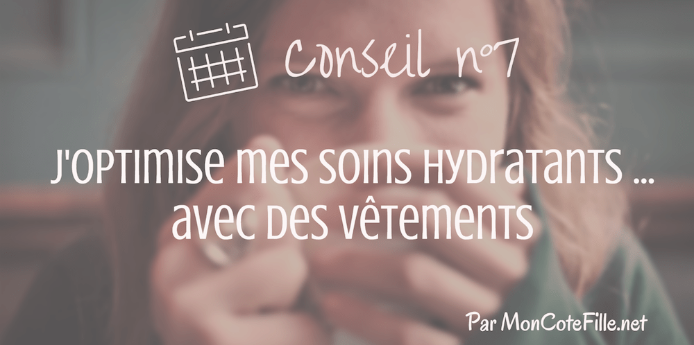 Calendrier de l'apres Mon Coté Fille - conseil 7